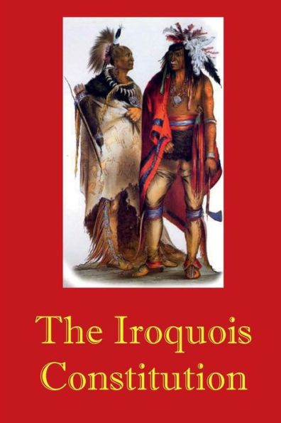 The Iroquois Constitution
