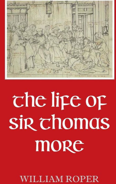 The Life of Sir Thomas More