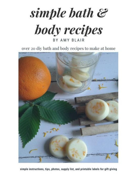 Simple Bath & Body Recipes