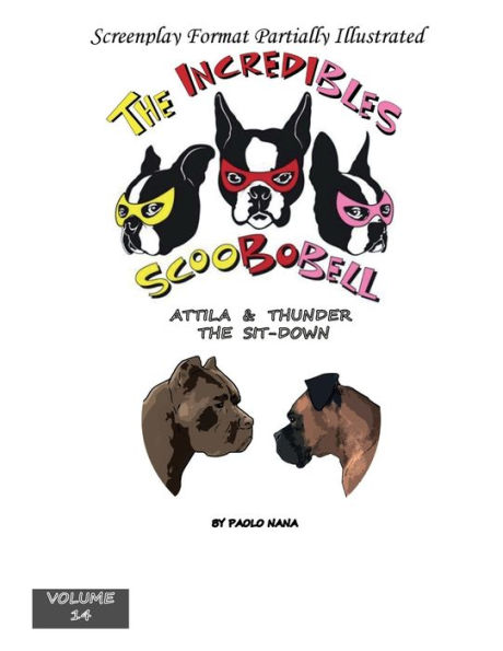 The Incredibles Scoobobell Attila & Thunder Sit-Down (Volume 14): Volume 14