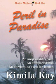 Title: PERIL IN PARADISE, Author: Kimila Kay