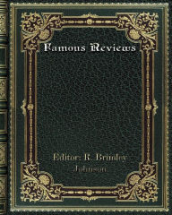 Title: Famous Reviews, Author: Editor: R. Brimley Johnson