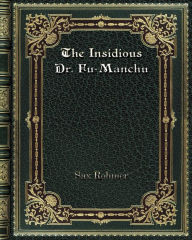 Title: The Insidious Dr. Fu-Manchu, Author: Sax Rohmer