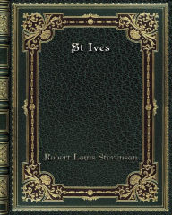 Title: St Ives, Author: Robert Louis Stevenson