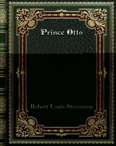 Prince Otto: a Romance