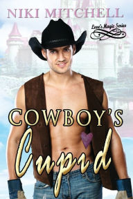 Title: Cowboy's Cupid, Author: Niki Mitchell