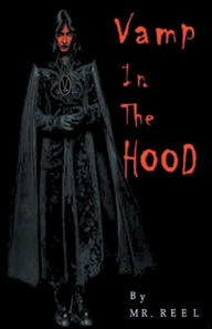 Title: Vamp In The Hood, Author: Mr. Reel