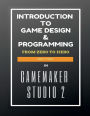 Introduction To Game Design & Programming In GameMaker Studio 2