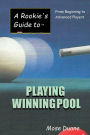 A Rookie's Guide to Playing Winning Pool: From Beginning to Advanced Players