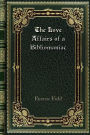 The Love Affairs of a Bibliomaniac