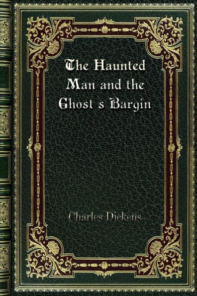 The Haunted Man and the Ghost's Bargin