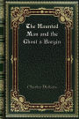 The Haunted Man and the Ghost's Bargin