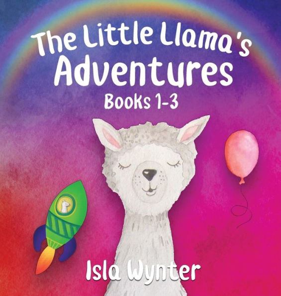 The Little Llama's Adventures: Books 1-3