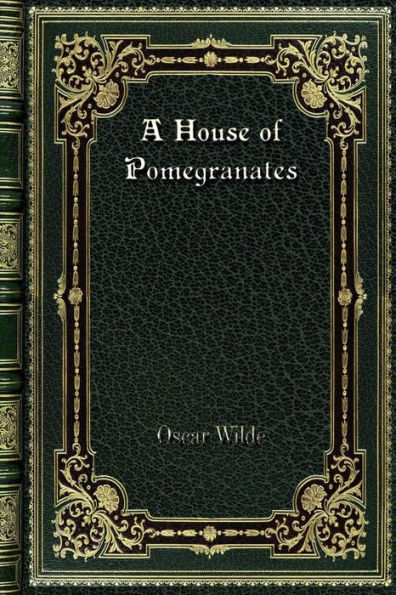 A House of Pomegranates