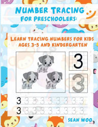 Title: Number Tracing For Preschoolers: Learn Tracing Bumbers for Kids Ages 3-5 and Kindergarten, Author: Sean Woo