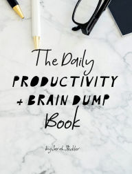 Title: The Daily Productivity & Brain Dump Book, Author: Sarah Steckler