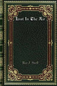 Title: Lost In The Air, Author: Roy J. Snell