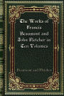 The Works of Francis Beaumont and John Fletcher in Ten Volumes: Volume I.