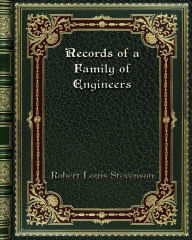 Title: Records of a Family of Engineers, Author: Robert Louis Stevenson