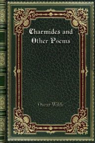 Title: Charmides and Other Poems, Author: Oscar Wilde