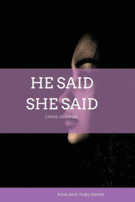 Title: He Said She Said, Author: Ronland Publishing