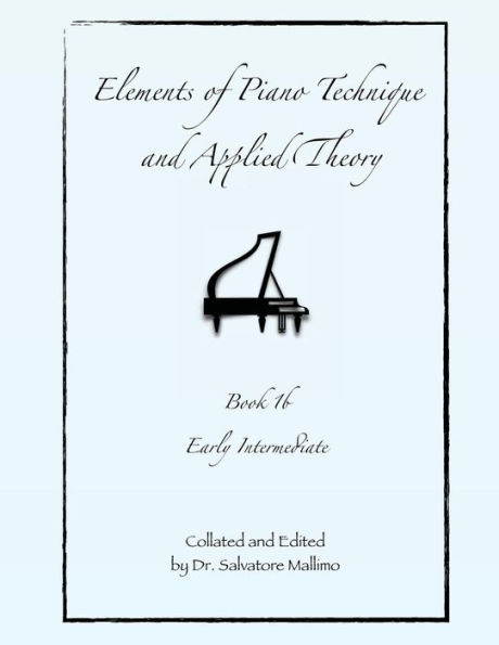Elements of Piano Technique and Applied Theory Book 1b: Early Intermediate