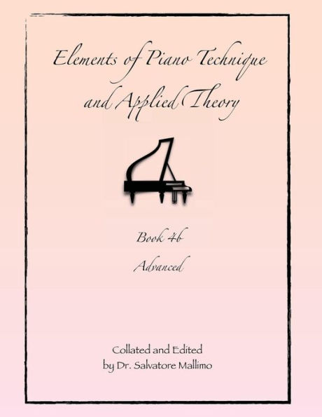 Elements of Piano Technique and Applied Theory Book 4b: Advanced