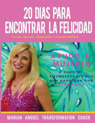 Title: 20 Dias Para Encontrar La Felicidad, Author: Marian Anggel