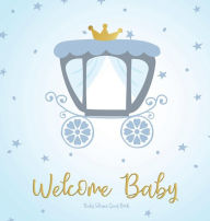 Title: Welcome Baby (Blue): Baby Shower Guest Book, Author: Rustic Design Studios