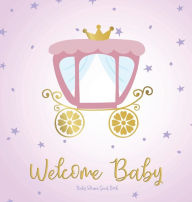 Title: Welcome Baby (Pink): Baby Shower Guest Book, Author: Rustic Design Studios