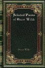 Selected Poems of Oscar Wilde: including The Ballad of Reading Gaol