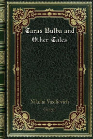 Taras Bulba and Other Tales