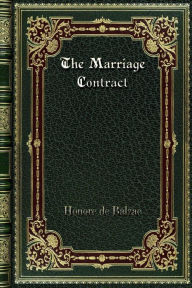 Title: The Marriage Contract, Author: Honore de Balzac