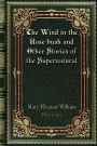 The Wind in the Rose-bush and Other Stories of the Supernatural