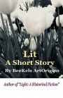 Lit: A Short Story: