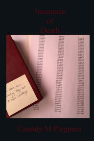 Title: Insuranace of Death, Author: Cassidy M Plagman