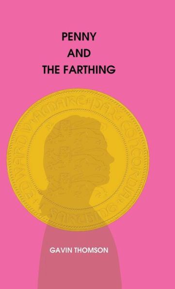 Penny And The Farthing