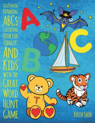 Title: Illustrated Rhyming ABCs Coloring Book for Toddlers and Kids with the Great Word Hunt!, Author: Krisp