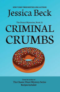 Title: Criminal Crumbs, Author: Jessica Beck