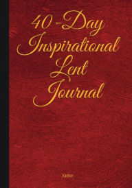 Title: 40-Day Inspirational Lent Journal, Author: Krisp