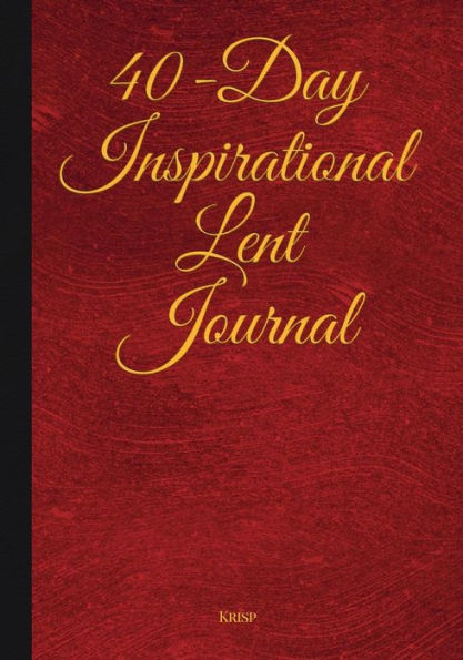 40-Day Inspirational Lent Journal