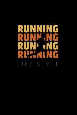 Running Running Running Running: Running Fitness Blank Lined Journal Notebook For Taking Notes, Planner, To Do, Writing Or Journaling