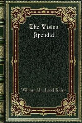 The Vision Spendid