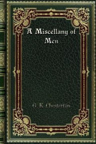 Title: A Miscellany of Men, Author: G. K. Chesterton