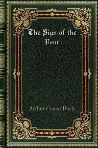 Title: The Sign of the Four, Author: Arthur Conan Doyle