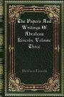 The Papers And Writings Of Abraham Lincoln. Volume Three: Constitutional Edition