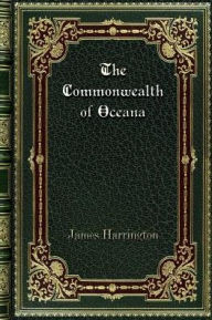 Title: The Commonwealth of Oceana, Author: James Harrington