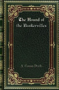 Title: The Hound of the Baskervilles, Author: Arthur Conan Doyle