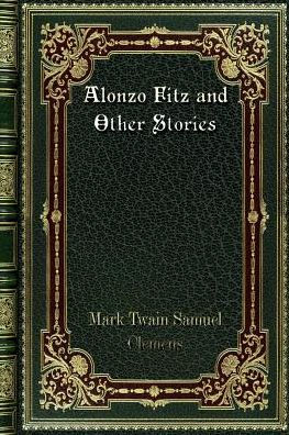 Alonzo Fitz and Other Stories