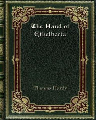 Title: The Hand of Ethelberta, Author: Thomas Hardy